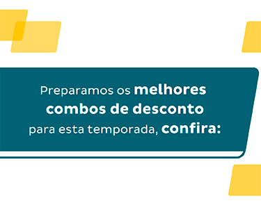Preparamos os melhores combos de desconto para esta temporada, confira: