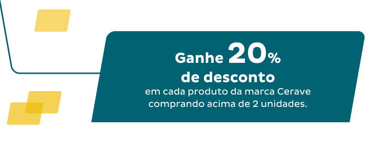 Droga Raia - Ganhe 20% de desconto em cada produto da marca Cerave comprando a cima de 2 unidades.